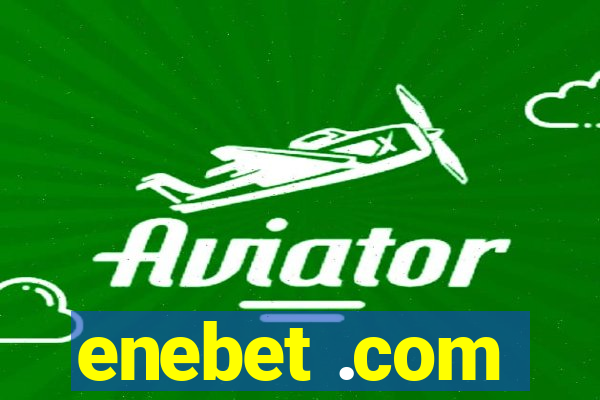 enebet .com